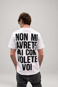 T-Shirt Non Mi Avrete Mai